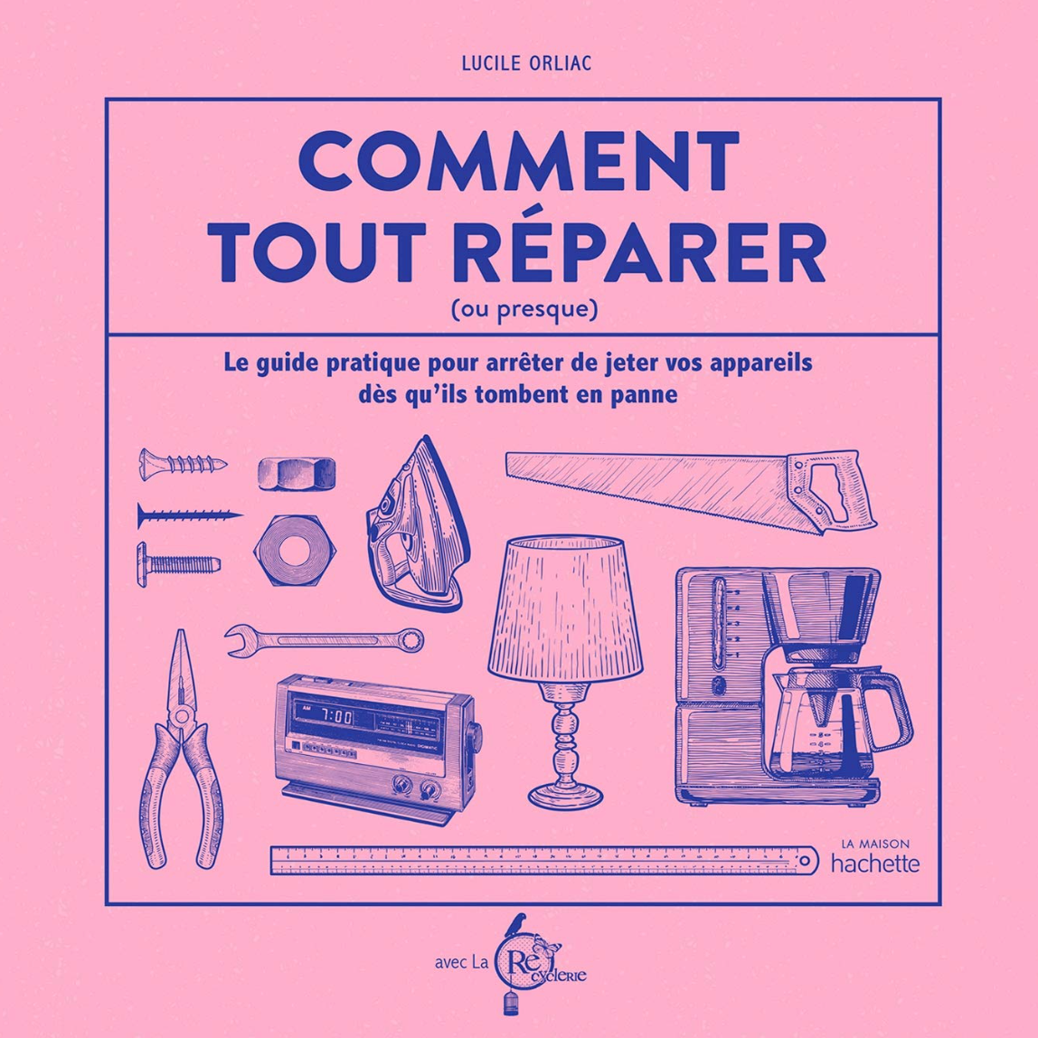 Livre Comment tout réparer (ou presque)