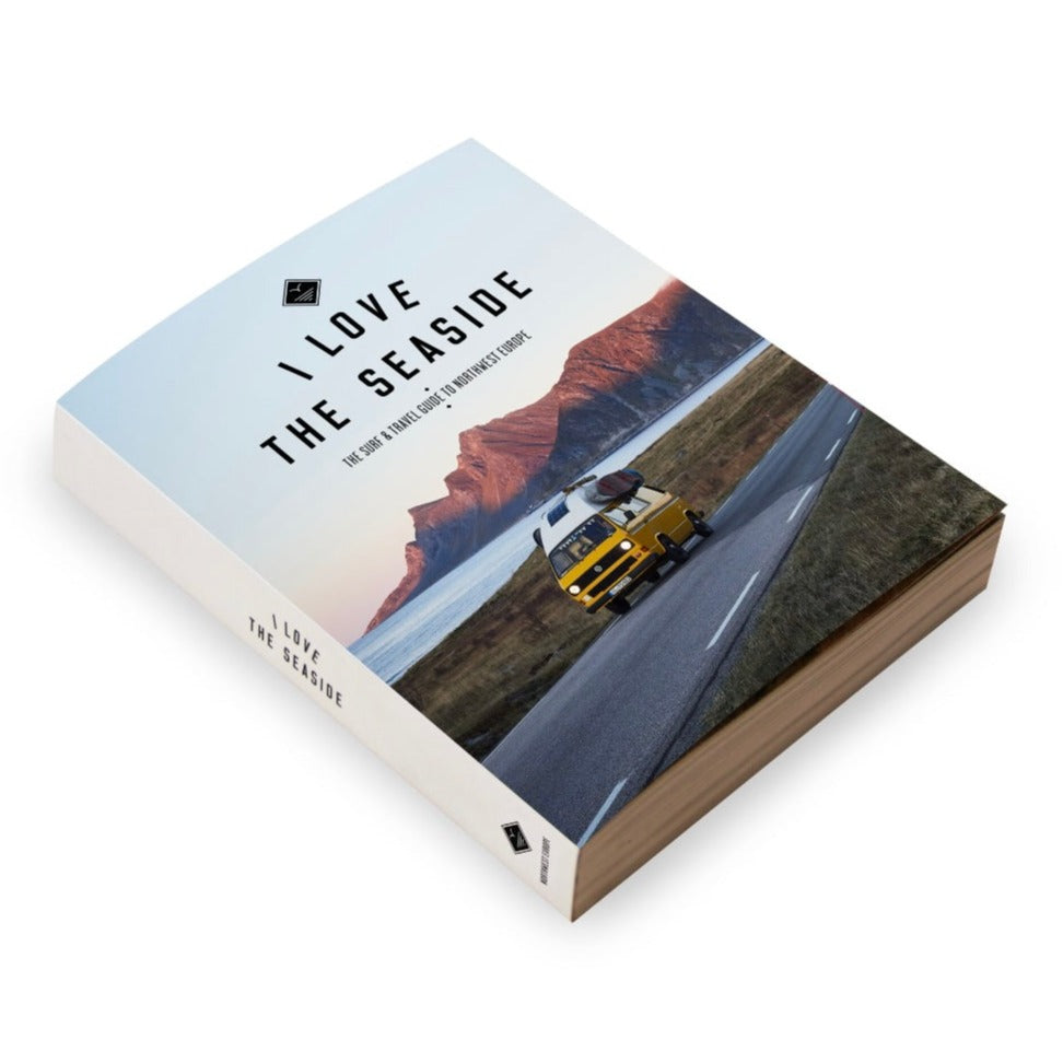 Livre - I love seaside SURF & TRAVEL GUIDE TO NORTHWEST EUROPE