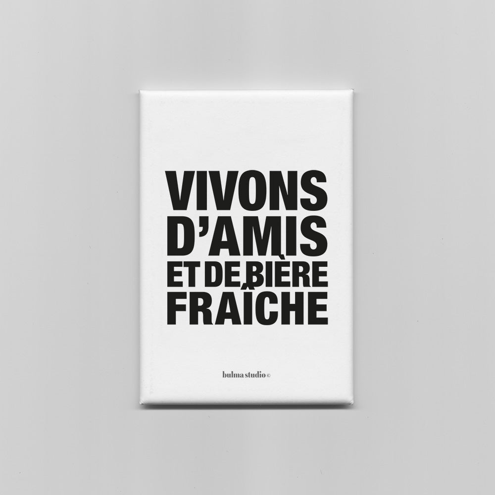 Magnet Vivons d'amis et de bière fraîche