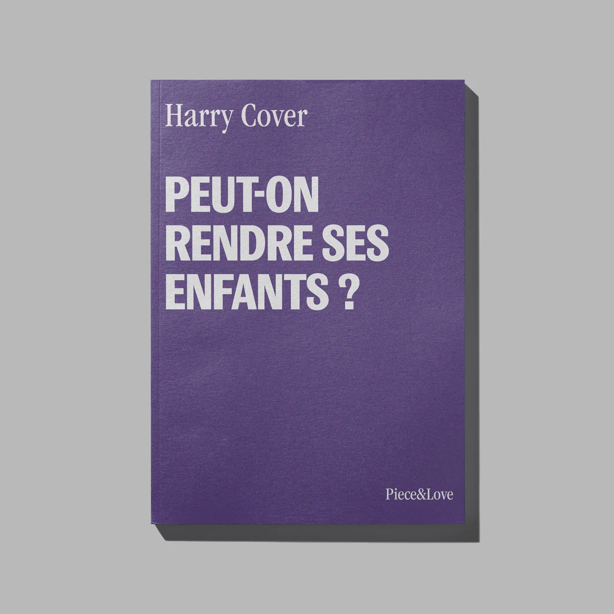Carnet- Peut-on rendre ses enfants?