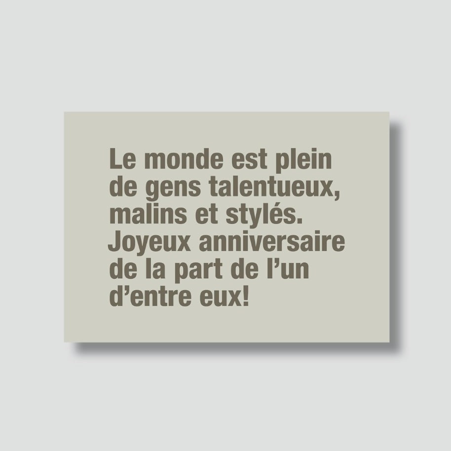 Carte Postale Le monde est plein de gens talentueux ...