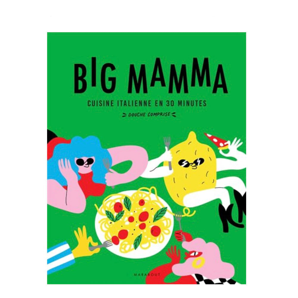 Livre Big Mamma - Cuisine italienne en 30 minutes