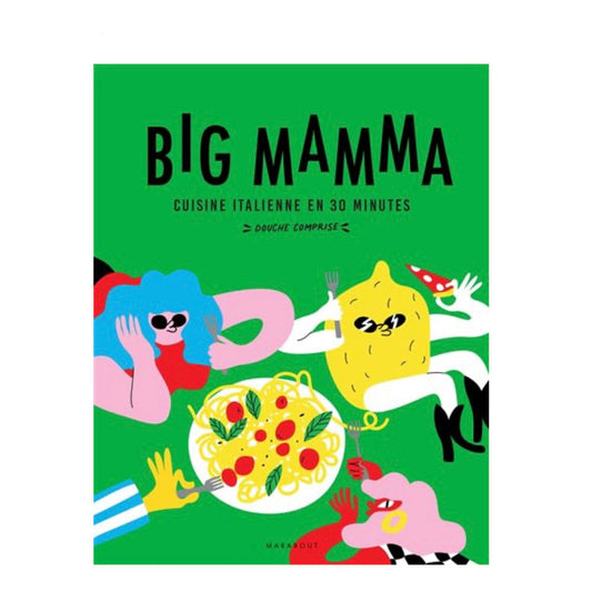 Livre Big Mamma - Cuisine italienne en 30 minutes