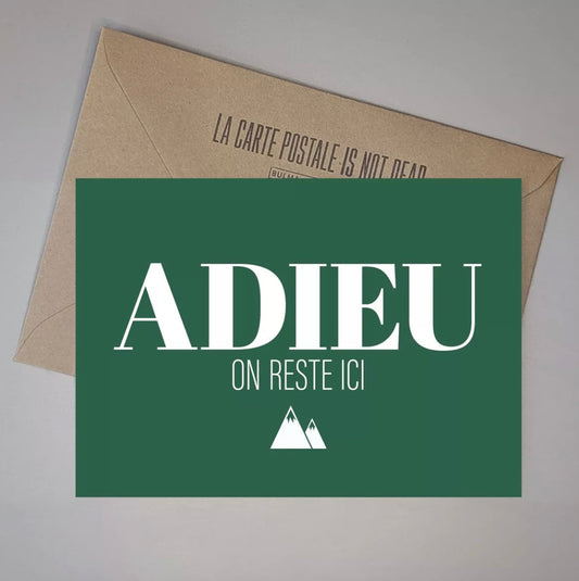 Carte Postale Adieu on reste ici montagne