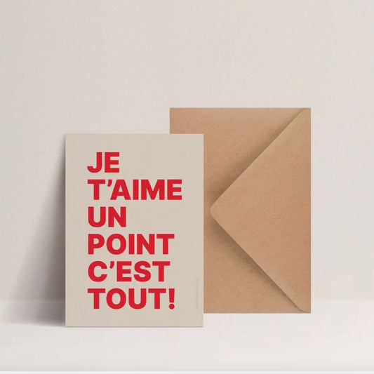 Carte Je t'aime un point c'est tout