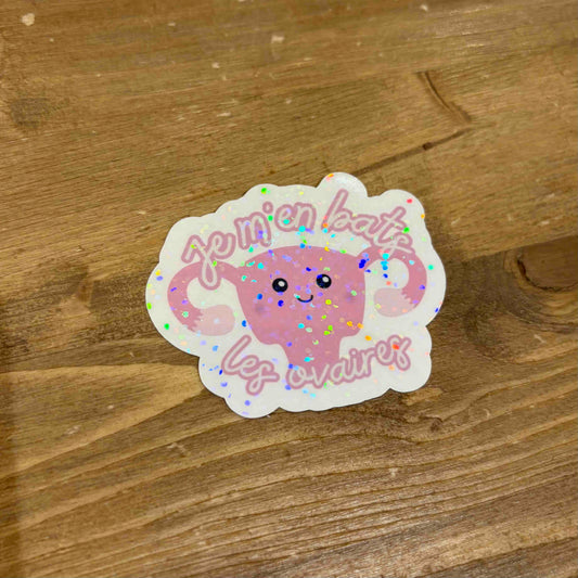 Sticker Je m'en bas les ovaires