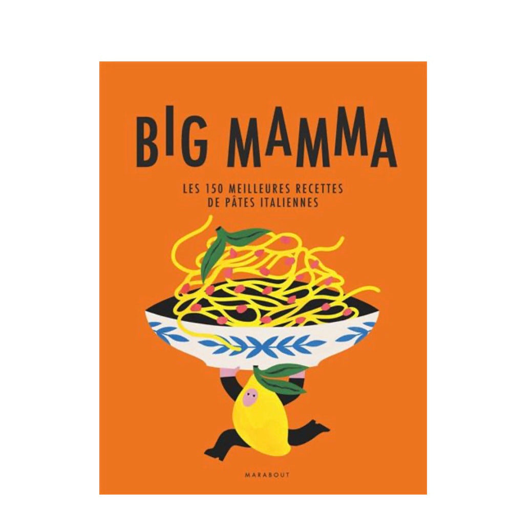 Livre Big Mamma - Les 150 meilleures recettes de pâtes italiennes