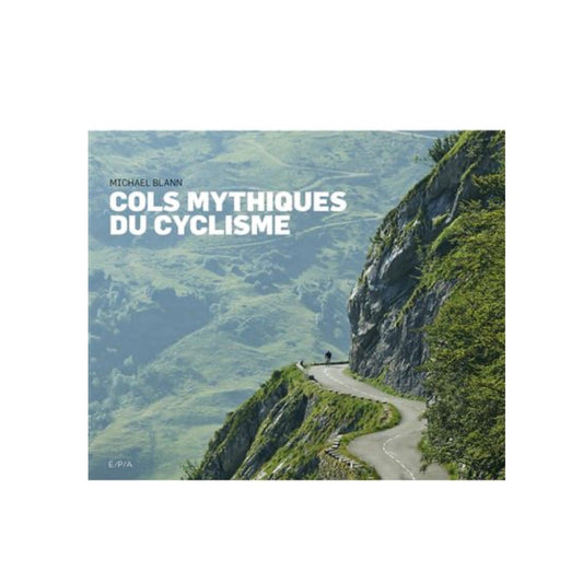 Livre Cols mytiques du cyclisme