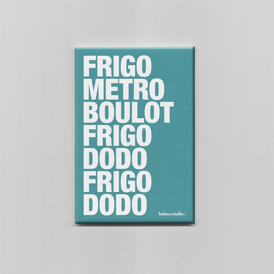 Magnet  Frigo metro boulot ...