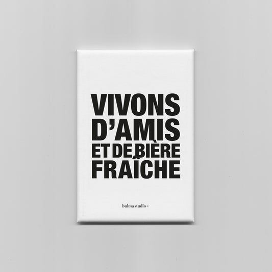 Magnet Vivons d'amis et de bière fraîche