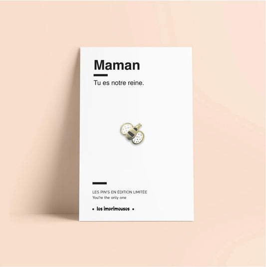 Pin’s Maman - Tu es notre reine