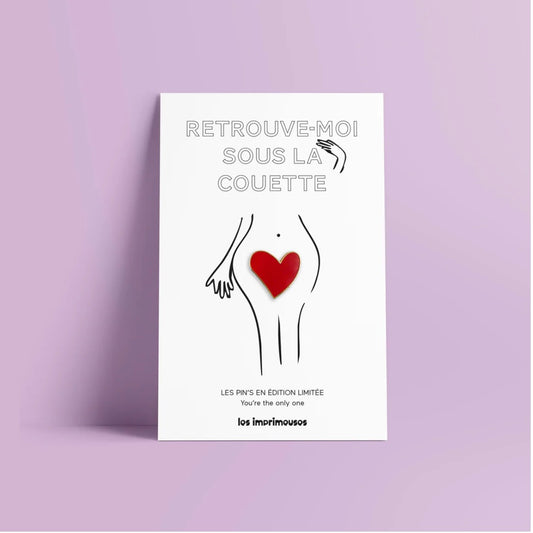 Pin’s coeur rouge - Retrouve moi sous la couette