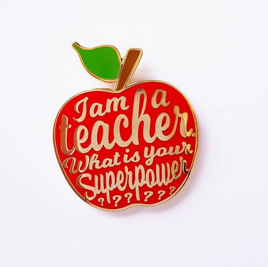 Pins i'm a Teacher what is your superpower?