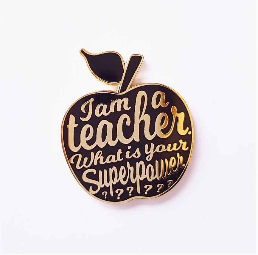 Pins i'm a Teacher what is your superpower?