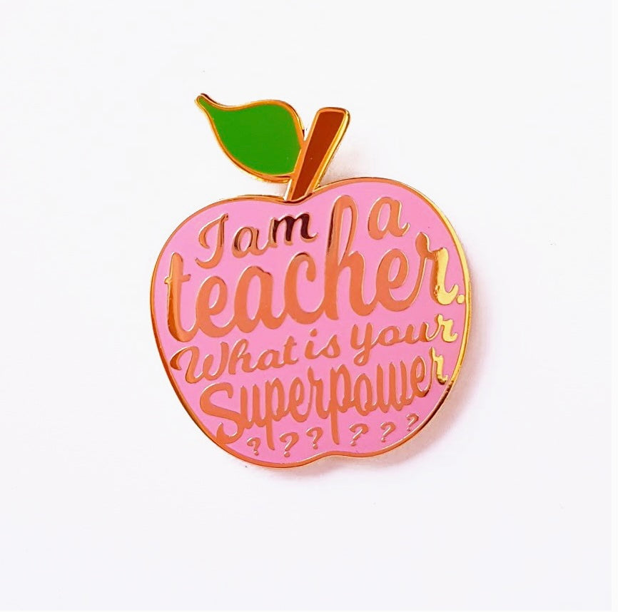 Pins i'm a Teacher what is your superpower?