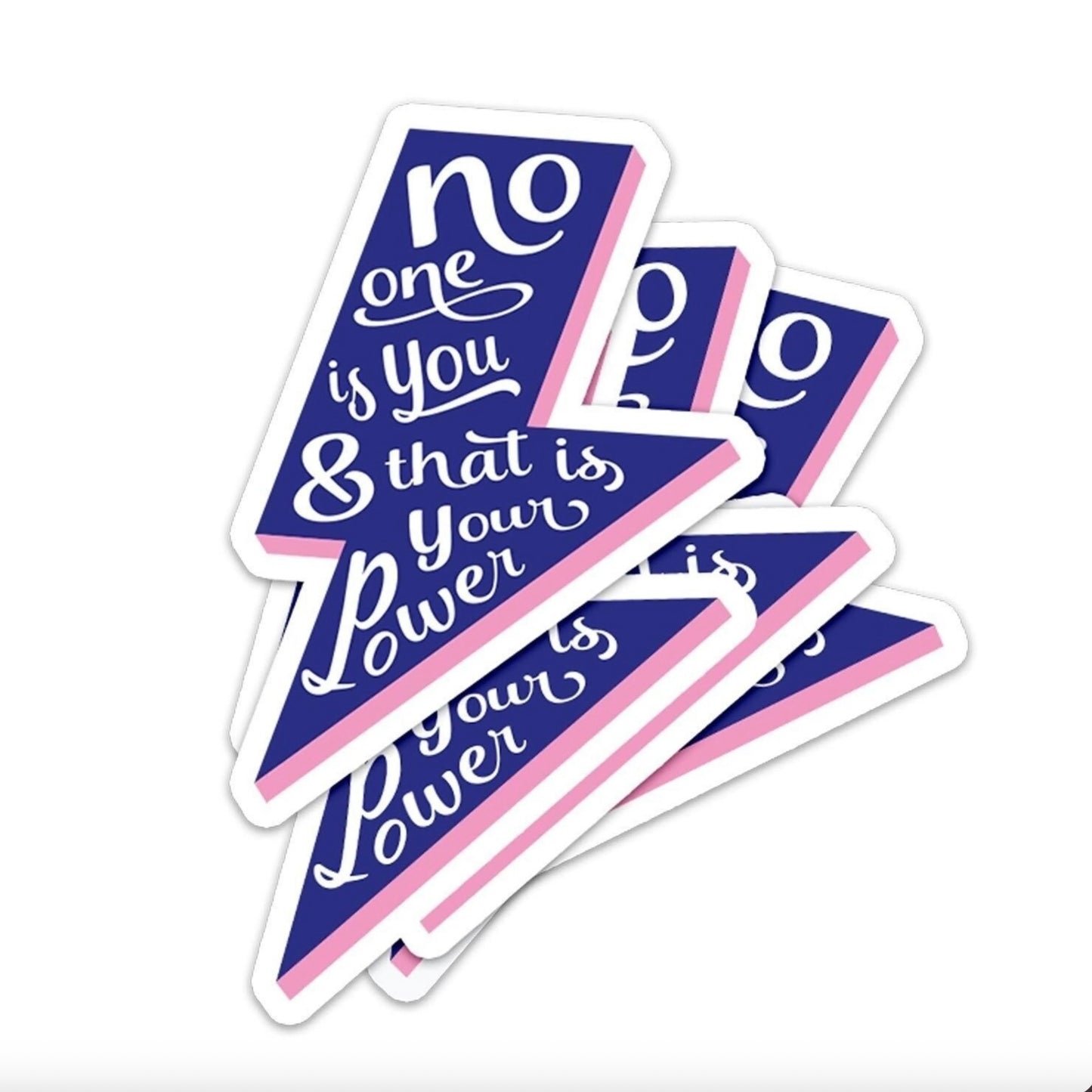 Sticker No one is you & that is you power