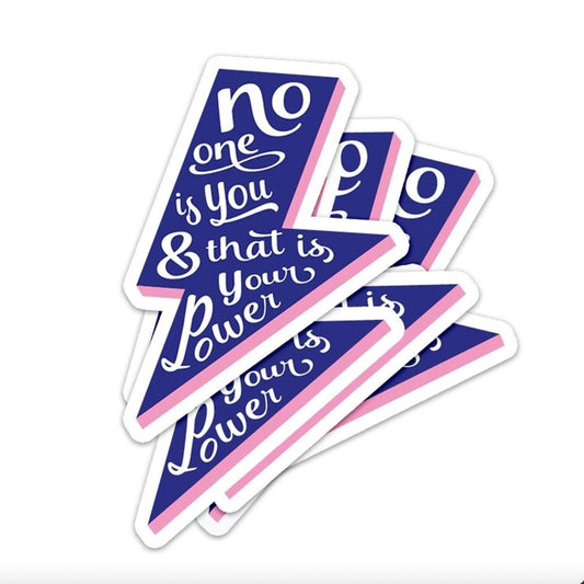 Sticker No one is you & that is you power
