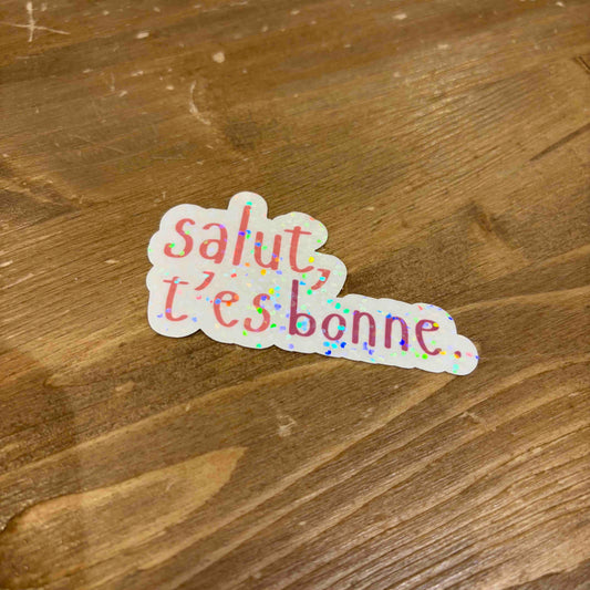 Sticker Salut t'es bonne