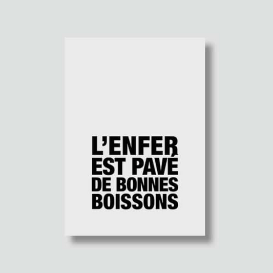 Carte Postale l'enfer est pavé de bonnes boissons