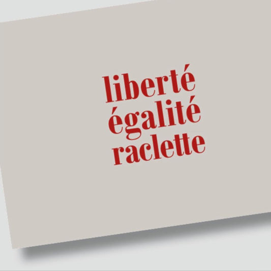 Carte Postale Liberté Egalité Raclette